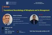 وبینار علمی Foundational Neurobiology of Misophonia and Its Management برگزار می شود